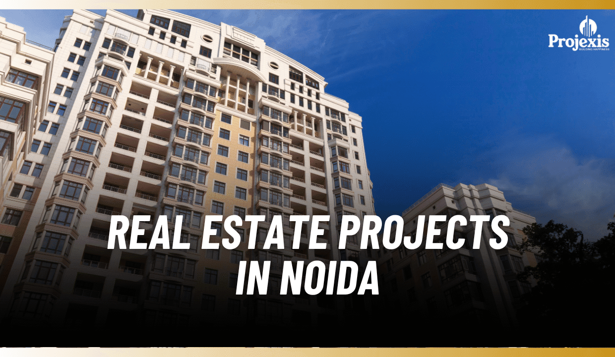 Real Estate Projects in Noida - Residential & Commercial